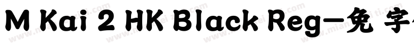 M Kai 2 HK Black Reg字体转换